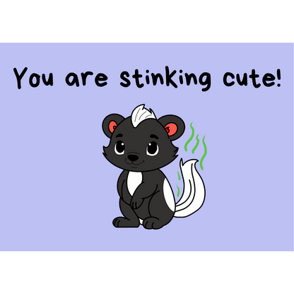 Kaart You are stinking cute!